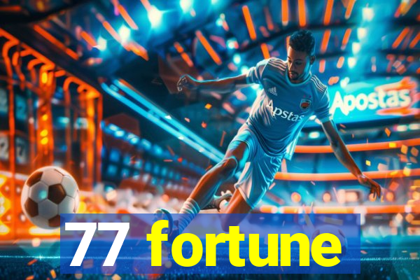 77 fortune